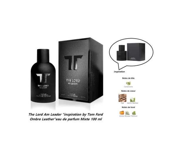 The Lord Am Leader " inspiration Tom Ford Ombre Leather " eau de parfum Mixte 100 ml 