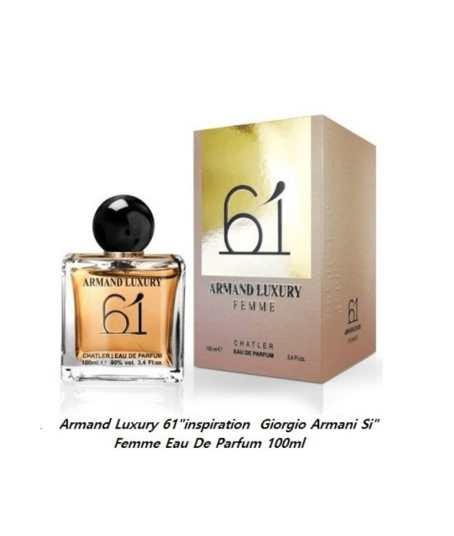 Armand Luxury 61 &quot; inspiration  Giorgio Armani Si &quot; Femme Eau De Parfum 100ml