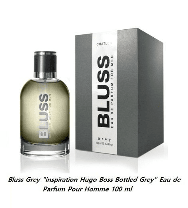  Bluss Grey &quot; inspiration Hugo Boss Bottled Grey &quot; Eau de Parfum Pour Homme 100 ml