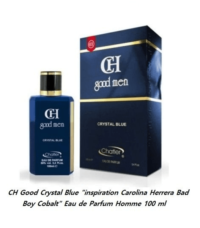 CH Good Crystal Blue &quot; inspiration Carolina Herrera Bad Boy Cobalt &quot; Eau de Parfum Homme 100 ml